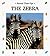 The Zebra: Striped Horse (Animal Close-Ups)