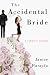 The Accidental Bride: A Romantic Comedy