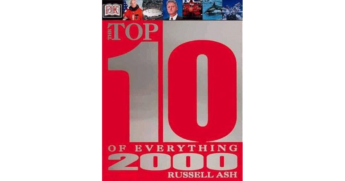 The Top 10 of Everything 2000 by Russell Ash