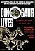 Dinosaur Lives by Jack Horner