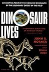 Dinosaur Lives: Unearthing an Evolutionary Saga