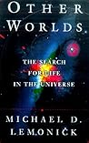 Other Worlds: The Search for Life in the Universe