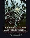 Alligators, Prehistoric Presence in the American Landscape by Martha A. Strawn