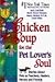 Chicken Soup For The Pet Lovers Soul by Jack Canfield Chicken Soup For The Pet Lovers Soul by Jack Canfield