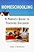 Homeschooling: A Parents Gu...