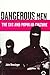 Dangerous Men: The SAS and ...