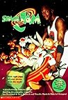 Space Jam: A Novelization Space Jam: A Novelization