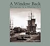 A Window Back: Photography in a Whaling Port A Window Back: Photography in a Whaling Port