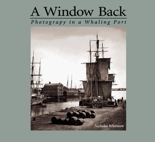 A Window Back: Photography in a Whaling Port (Paperback)
