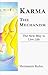 Karma the Mechanism: Create Your Own Fate