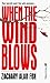 When the Wind Blows by Zachary Alan Fox