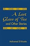 A Last Glass of Tea: And Other Stories