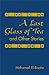 A Last Glass of Tea by Mohamed El-Bisatie