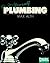 Do-It-Yourself Plumbing by Max Alth
