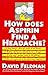 How Does Aspirin Find a Headache?