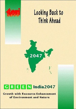 Looking Back to Think Ahead: Green India 2047 (Hardcover)