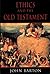 Ethics and the Old Testament