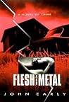 Flesh and Metal