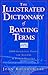 The Illustrated Dictionary of Boating Terms: 2,000 Essential Terms for Sailors and Powerboaters