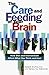 The Care and Feeding of Your Brain: How Diet and Environment Affect What You Think and Feel