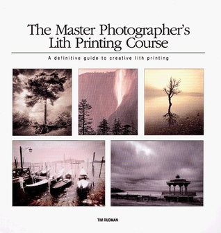 Master Photographer's Lith Printing Course: A Definitive Guide to Creative Lith Printing (Paperback)