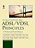 Adsl/Vdsl Principles: A Practical and Precise Study of Asymmetric Digital Subscriber Lines and Very High Speed Digital Subscriber Lines (Macmillan Technology Series)