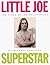 Little Joe, Superstar: The ...