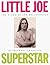 Little Joe, Superstar by Michael    Ferguson