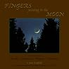 Fingers Pointing to the Moon: Words and Images of Paradox-Common Sense-Whimsy-Transcendence