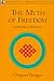 The Myth of Freedom and the Way of Meditation
