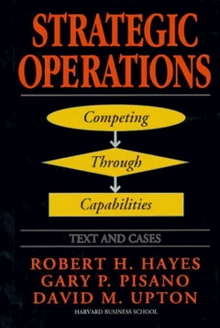 STRATEGIC OPERATIONS: Competing Through Capabilities (Hardcover)