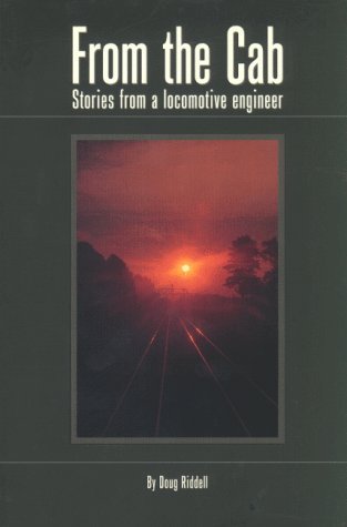 From the Cab: Stories from a Locomotive Engineer (Paperback)