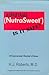 Aspartame (Nutrasweet : Is It Safe?)