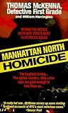 Manhattan North Homicide (St. Martin's True Crime Library) Manhattan North Homicide (St. Martin's True Crime Library)