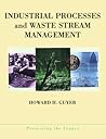 Industrial Processes and Waste Stream Management Industrial Processes and Waste Stream Management