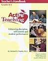Active Teaching: Enhancing Discipline, Self-Esteem and Student Performance Active Teaching: Enhancing Discipline, Self-Esteem and Student Performance