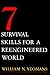 Seven Survival Skills for a Re-Engineered World