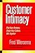 Customer Intimacy: Pick Your Partners, Shape Your Culture, Win Together
