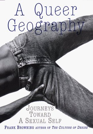 A Queer Geography: Journeys Toward a Sexual Self (Hardcover)