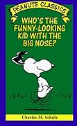 Who's the Funny-Looking Kid with the Big Nose?