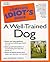 The Complete Idiot's Guide to a Well-Trained Dog by Joachim Volhard