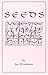 Seeds: A Collection of Sayi...