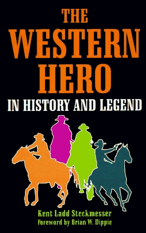 The Western Hero in History and Legend (Paperback)