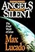 And The Angels Were Silent by Max Lucado