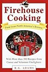Firehouse Cooking: Food from North America's Bravest Firehouse Cooking: Food from North America's Bravest