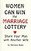 Women Can Win the Marriage Lottery: Share Your Man With Another Wife (The Case for Plural Marriage)