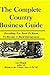 The Complete Country Business Guide: Everything You Need to Know to Become a Rural Entrepreneur
