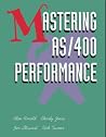 Mastering As/400 Performance Mastering As/400 Performance