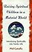 Raising Spiritual Children in a Material World