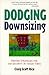 Dodging Downsizing: Proven ...